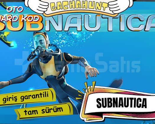 KESİN GİRİŞ SubNautica