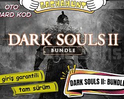 KESİN GİRİŞ DARK SOULS II BUNDLE