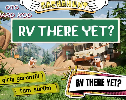 KESİN GİRİŞ RV THERE YET ?