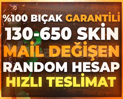 VALO | 130-650 SKİN MAİL DEĞİŞEN KALİTELİ STOK