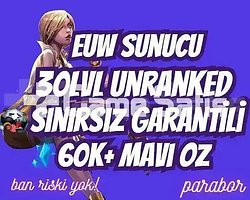 EUW SINIRSIZ GARANTİ +60K ÖZ 30 LVL UNRANKED VIP