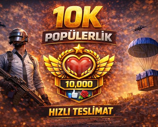 10K PUBG POPÜLERLİK HIZLI TESLİMAT