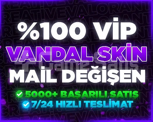 VANDAL SKİN GARANTİLİ MAİL DEĞİŞEN