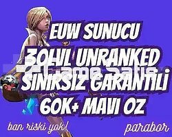 EUW SINIRSIZ GARANTİ +60K ÖZ 30 LVL UNRANKED VIP
