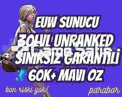 EUW SINIRSIZ GARANTİ +60K ÖZ 30 LVL UNRANKED VIP