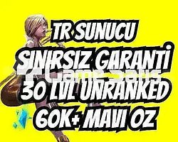 TR SINIRSIZ GARANTİ +60K ÖZ 30 LVL UNRANKED VIP