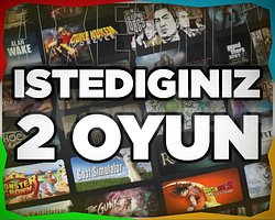 İstediğiniz 2 Oyun