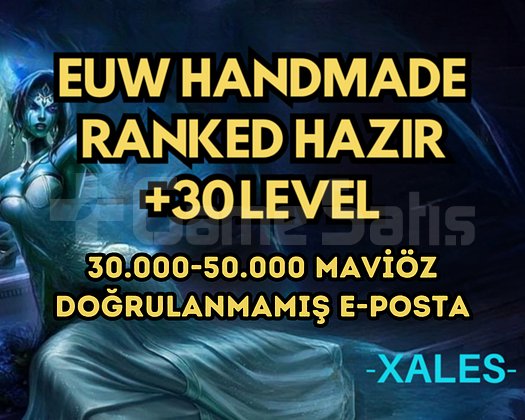 RANKED HAZIR EUW HANDMADE 30-50K +MÖ +30 LV