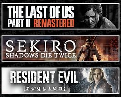 The Last Of Us 2 + Sekiro + Resident Evil Requiem