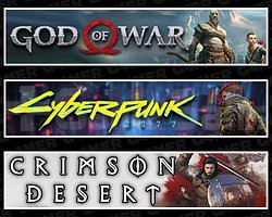 God Of War + Cyberpunk 2077 + Crimson Desert