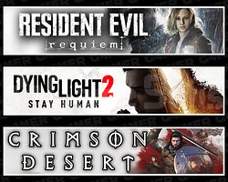 Resident Evil Requiem + Crimson Desert + DY2