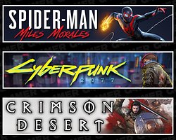 Spider Man Miles + Cyberpunk 2077 + Crimson Desert