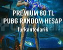 ++PREMİUM++ 80 TL RANDOM PUBG HESABI