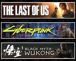 The Last Of Us 1+ Cyberpunk 2077+Black Myth Wukong