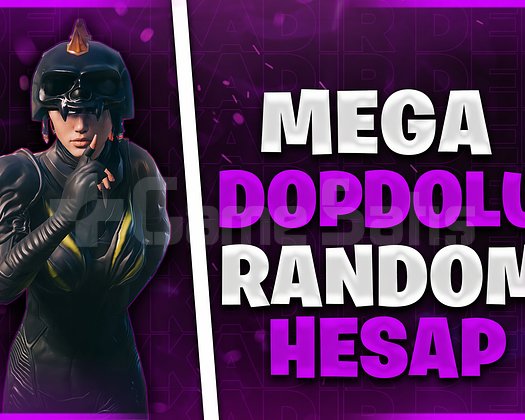 MEGA DOPDOLU  RANDOM HESAP