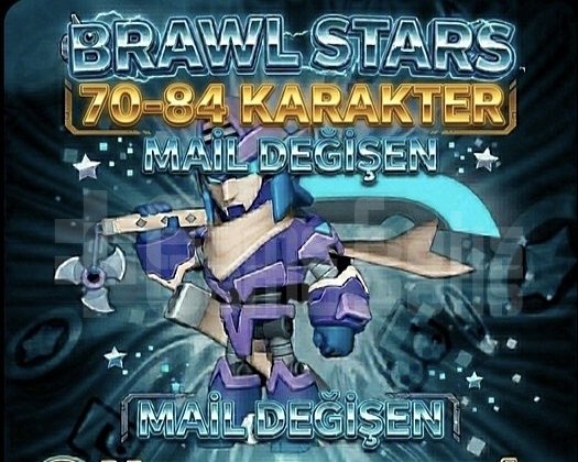 BRAWL STARS 70-84 KARAKTER RANDOM MAİL DEĞİŞEN