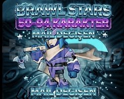 BRAWL STARS 50-94 KARAKTER RANDOM MAİL DEĞİŞEN