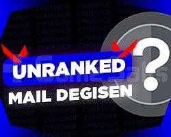 UNRANKED / MAİL DEĞİŞEN / GARANTİ + DESTEK