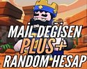MAİL DEĞİŞEN + PLUS | VİP RANDOM HESAP