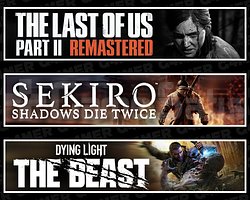 The Last Of Us 2 + Sekiro + Dying Light The Beast