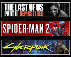 The Last Of Us 2 + Spider-Man 2 + Cyberpunk 2077