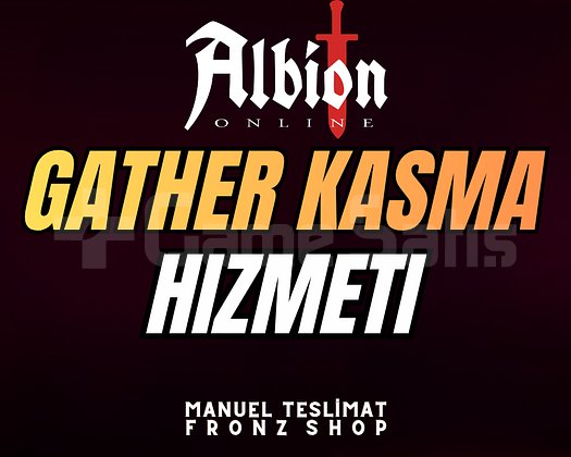 ALBİON ONLİNEGATHER KASMA HİZMETİ