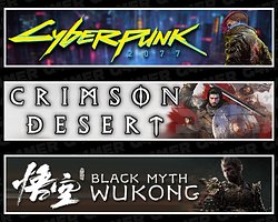 Cyberpunk 2077 + Crimson Desert +Black Myth Wukong