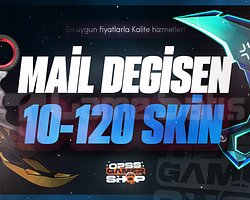 MAİL DEĞİŞEN  10-120 SKİN HESAP