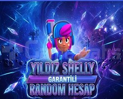 YILDIZ SHELLY+ 15K  GARANTİLİ RANDOM HESAP