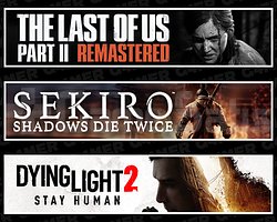 The Last Of Us 2 + Sekiro + Dying Light 2