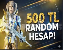 500TL VİP RANDOM HESAP GARANTİLİ