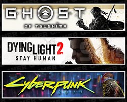 Tsushima + Dying Light 2 + Cyberpunk 2077