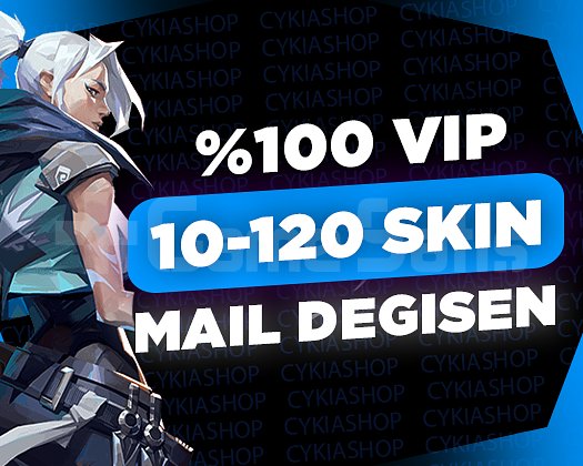 VIP / 10-120 SKİN / MAİL DEĞİŞEN