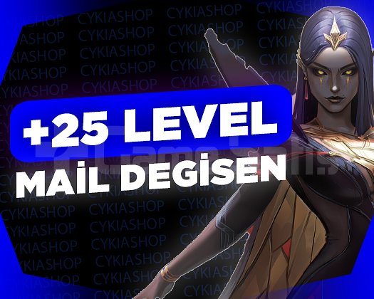 +25 LEVEL / MAİL DEĞİŞEN