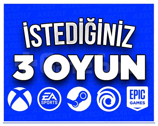 İstediğiniz 3 Oyun
