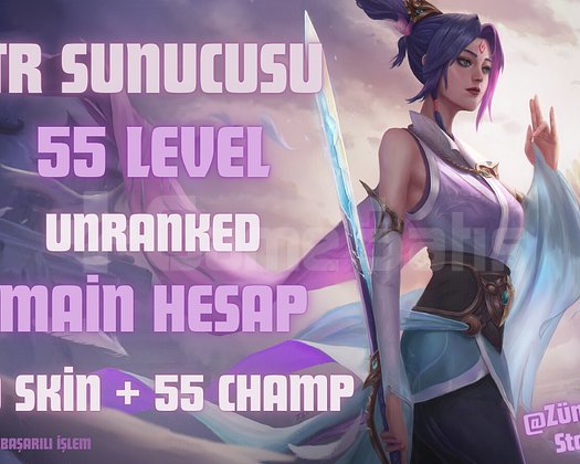 TR UNRANKED MAİN HESAP YÜKSEK MMR