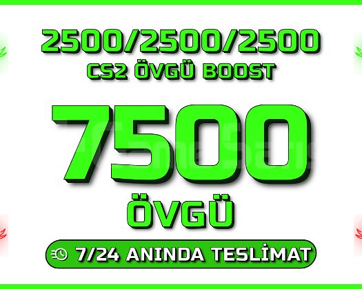 YEŞİL FAKTÖR ! CS2 7500 ÖVGÜ ! ANINDA TESLİM