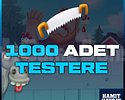 1000 ADET TESTERE