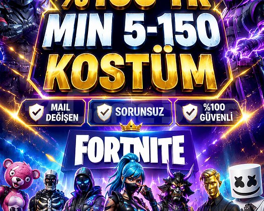 FORTNITE 100 TR / 5-150 KOSTÜM / MAİL DEĞİŞEN