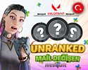 TR + UNRANKED + 5 MAÇ + MAİL DEĞİŞEN!