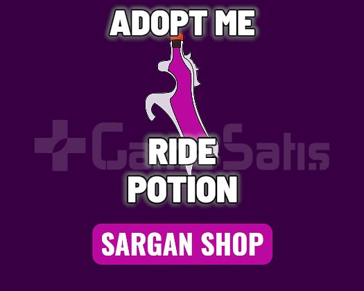 Adopt Me Ride Potion - Hızlı Teslimat