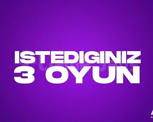 İstediğiniz 3 Oyun + Garanti