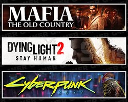 Mafia + Dying Light 2 + Cyberpunk 2077