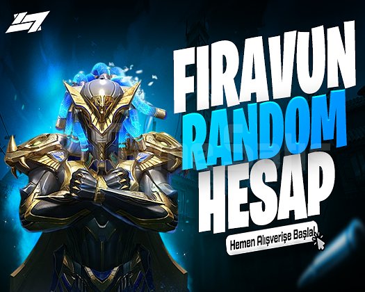 BOŞ YOK FİRAVUN RANDOM HESAP ULTRA VİP+