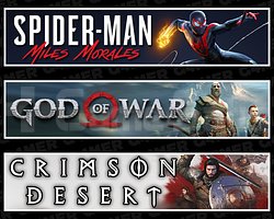 Spider Man Miles + God Of War + Crimson Desert