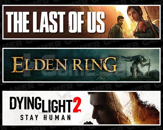 The Last Of Us 1 + Elden Ring + Dying Light 2
