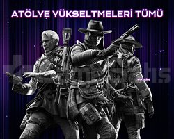 Atölye Yükseltmeleri Tümü