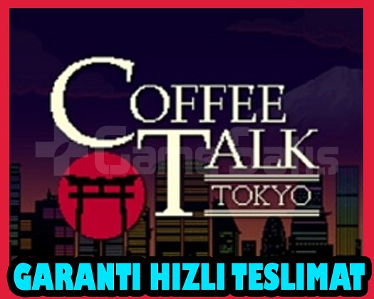 Coffee Talk Tokyo + 2 OYUN + Garanti + OTO GUARD