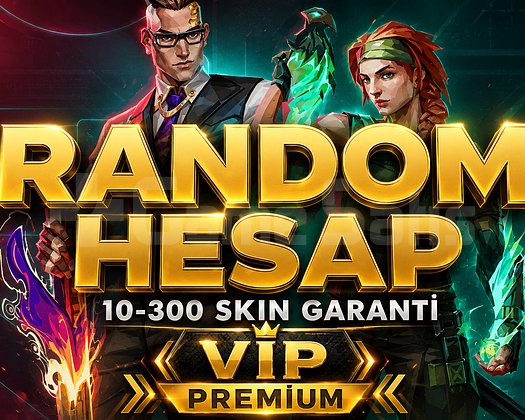 10-300 SKİN GARANTİ VALORANT RANDOM HESAP