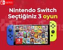 Nintendo Switch İstediğiniz 3 Oyun